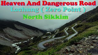 Way To Heaven And Dangerous Road Of Lachung ( Zero Point ) | North Sikkim