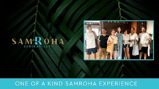 One of a kind Samroha experience