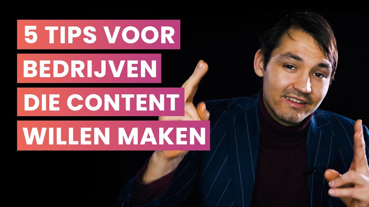 5 Tips Voor B2b Bedrijven Die Willen Starten Met Content Maken - YouTube