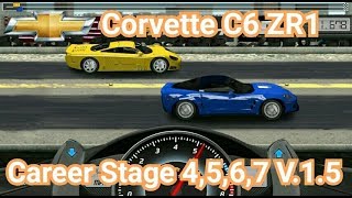 Drag Racing:tune car Corvette C6 ZR1 for 4 Career Stage(Level 4,5,6,7) V.1.5