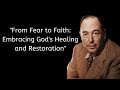 From Fear to Faith: Embracing God's Healing and Restoration -C.S lewis #cslewis #FaithOverFear