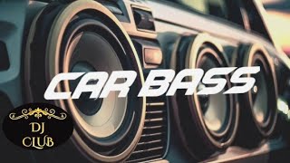 Car Bass Booster, Car Bass Booster Music, CAR BASS BOOSTER MUSIC, DJ CLUB MUSIC, DJ REMIX MUSIC, #6