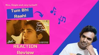Tum Bhi Raahi - Mili [REACTION] | Janhvi Kapoor | A.R. Rahman & Shashaa Tirupati | Javed Akhtar