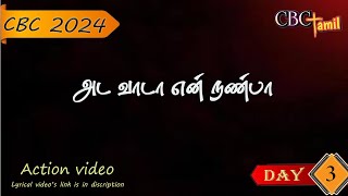 CBC 2024// Song - 05 Action // Ada Vaada En Nanba// Seva Bharat// CBC Tamil