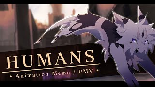 || Humans || Animation Meme / PMV ||