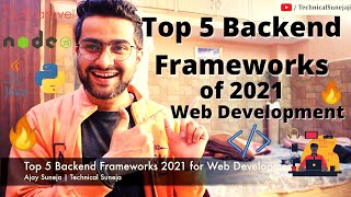 Top 5 Backend Frameworks of 2021 for Web Development  | Technical Suneja 🔥