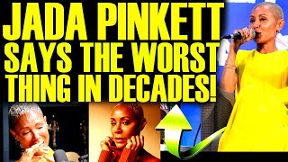 JADA PINKETT SMITH SAYS THE DUMBEST THING YET AFTER LOSING HER CAREER BY WOKE HOLLYWOOD! TOTAL FAIL