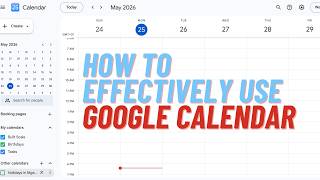 How to effectively use Google calendar