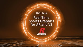 Tech Talk: PIERO + Voyager – Real-Time Sports Graphics for AR and VS (On-Demand)