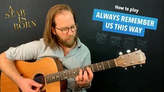🎸 Always Remember Us This Way • A Star is Born / Lady Gaga guitar lesson w/ chords (easy acoustic)