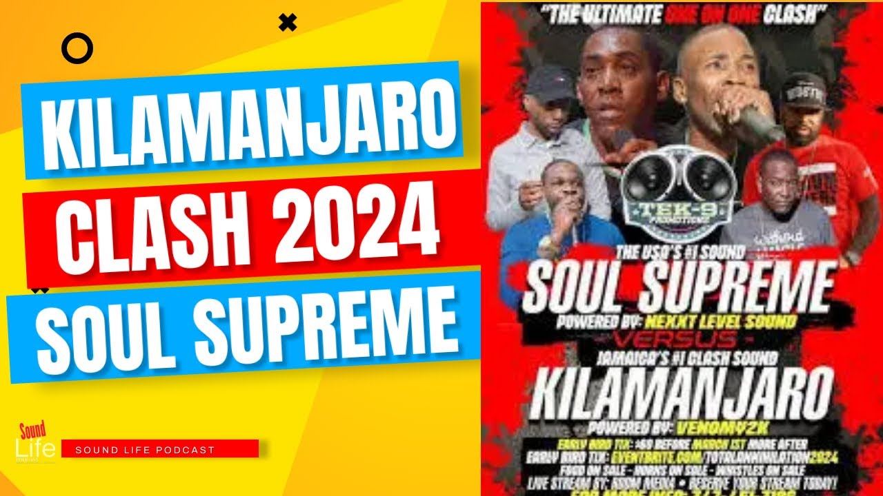 KILAMANJARO Vs SOUL SUPREME Sound Clash 2024 - YouTube