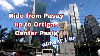 Ride from Pasay to Pasig Ortigas Center - takes 1 hr ride