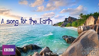 A song for the Earth - Mr Coco (BBC Planet Earth)