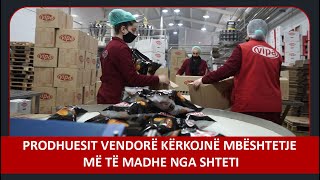 Prodhuesit vendorë kërkojnë mbështetje më të madhe nga shteti