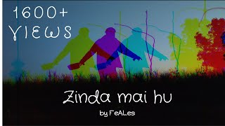 FeALes - Zinda Mai Hu | Latest hindi rap song 2019 | Psychedelic video