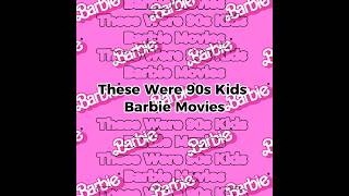 90s KIDS BARBIE MOVIES 💅💖 #barbiemovie #shorts