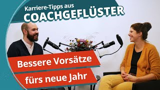 Gute Vorsätze – So gelingt's || Karriere-Tipps aus COACHGEFLÜSTER