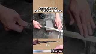 Restoring the Rusty samurai sword #shorts #diy #vintage #satisfying #asmr