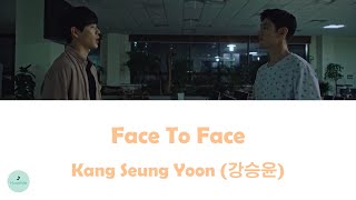 Kang Seung Yoon (강승윤) - Face To Face (Taxi Driver 2 OST || 모범택시 2)