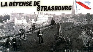 THE DEFENSE OF STRASBOURG, episode 1 of the forgotten deposit of the WEHRMACHT