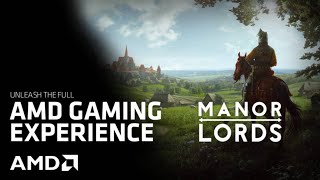 Manor Lords - The AMD Gaming Experience