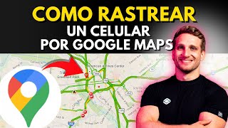 ✅Cómo RASTREAR un celular por su Número en Google Maps GRATIS