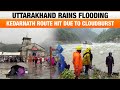 LIVE | Uttarakhand Rains Causes Severe Flooding: Kedarnath Route Hit, Cloudburst & Hotel Collapse