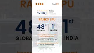 LPU ranks No. 1 in India and 48th globally by WURI #shorts #lpu