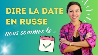 Comment dire la date en russe ? Partie 1