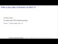 2025 AOSP and AAOS November Meetup: What is the state of Android on RISC-V?