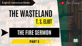 The Fire Sermon | Part 3| The Wasteland | by T. S. Eliot |  | Line by Line analysis | IRENE FRANCIS