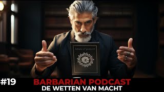 De Wetten Van Macht - TheBarbarianProject #19