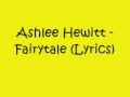 Ashlee Hewitt - Fairytale (Lyrics) ♥