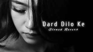 Dard Dilo Ke (Slowed + Reverb) | Mohamad irfaan | Mind Relax Official