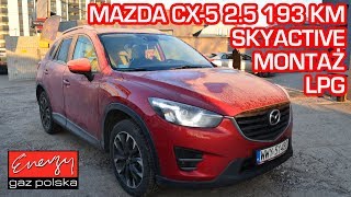 Montaż LPG Mazda CX-5 2.5 193 KM Skyactive bezpośredni wtrysk w Energy Gaz Polska na auto gaz Landi