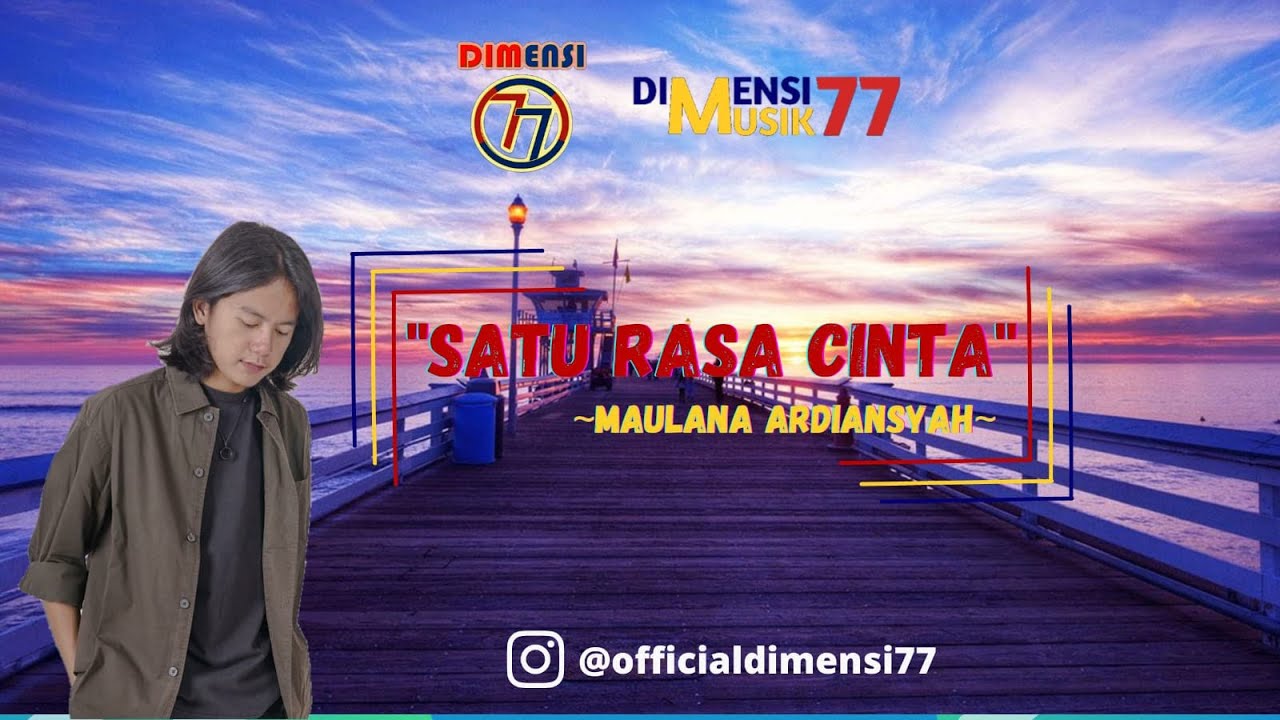 MAULANA ARDIANSYAH - SATU RASA CINTA TERBARU 2023 [DIMENSI 77] - YouTube