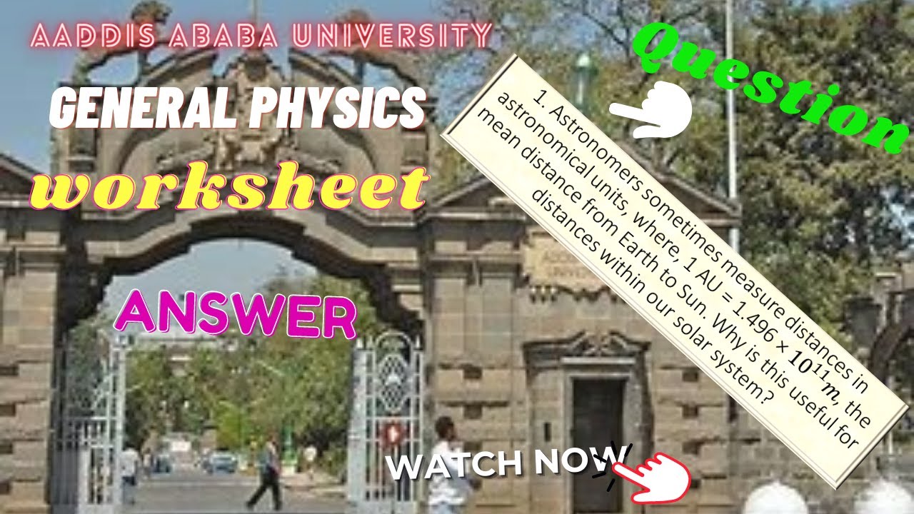 Addis Ababa University | General Physics Worksheet 1| Solution ...