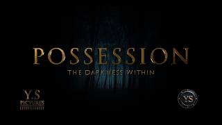 ΚΑΤΟΧΗ - POSSESSION (The Darkness Within) - First Teaser.