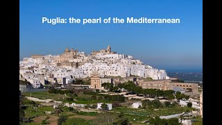 Puglia - the pearl of the Mediterranean