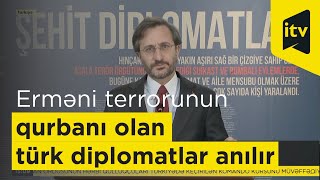 Erməni terrorunun qurbanı olan türk diplomatlar anılır