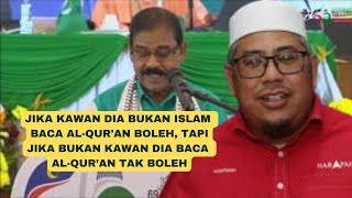 JIKA KAWAN DIA BUKAN ISLAM BACA AL-QUR'AN BOLEH, TAPI JIKA BUKAN KAWAN DIA TAK BOLEH