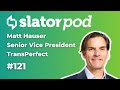 # 121 Leading TransPerfect’s Technology Division with Matt Hauser