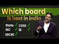 Which board is best for future? | Which board is No 1? | Dr Satish Irse