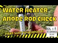 Water Heat Anode Rod Check And Replace