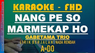Download Mp3 KARAOKE NANG PE SO MARMEKAP HO | Nada Rendah - Gabetama Trio