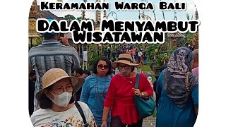 KERAMAHAN WARGA BALI DALAM MENYAMBUT WISATAWAN