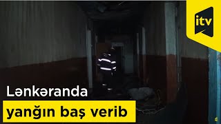 Lənkəranda yanğın baş verib