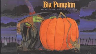 Big Pumpkin by Erica Silverman | Not-so-scary Halloween picture book for Kids | Read Aloud