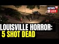 Reports Of An Active Shooter In Louisville, KY | U.S. News LIVE | English News LIVE | News18