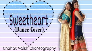 Sweetheart | Easy Wedding Dance | Two Sisters | Sushant Singh Rajput | Chahat Vaish